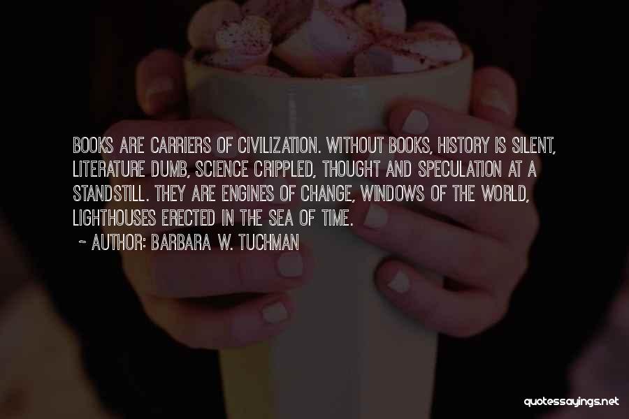 Literature And The World Quotes By Barbara W. Tuchman