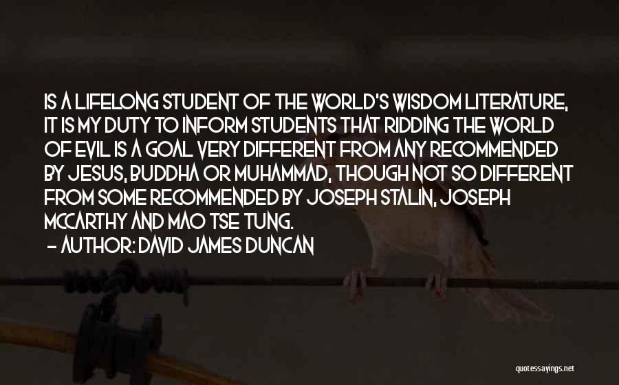 Literature And The World Quotes By David James Duncan