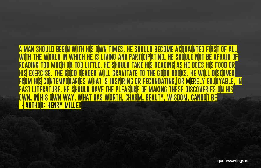 Literature And The World Quotes By Henry Miller