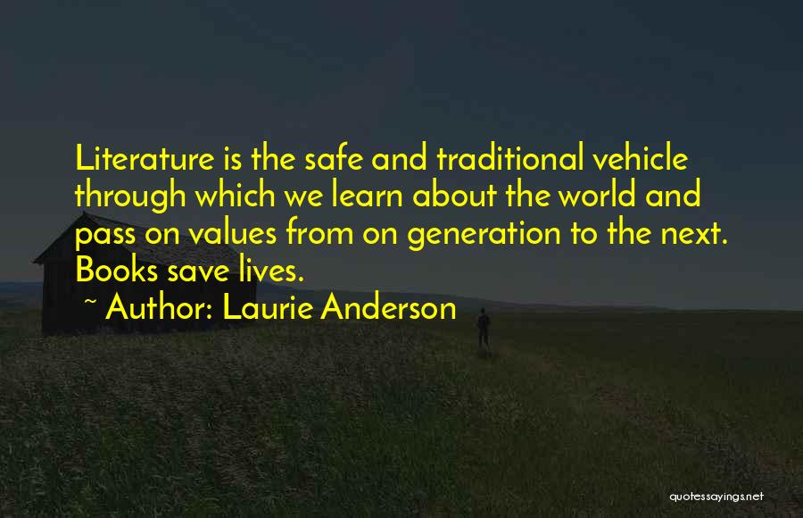 Literature And The World Quotes By Laurie Anderson