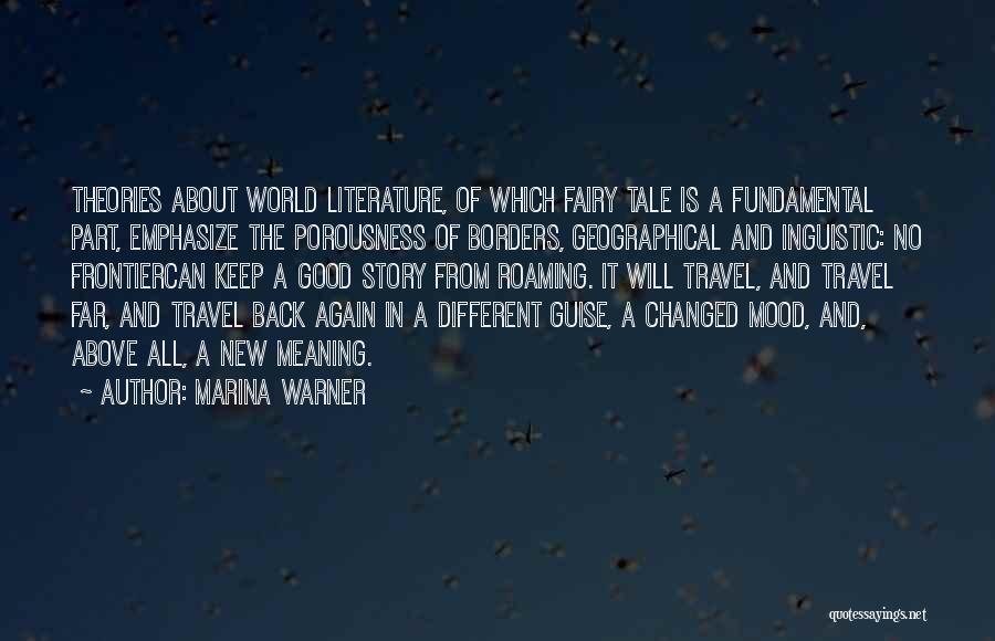 Literature And The World Quotes By Marina Warner