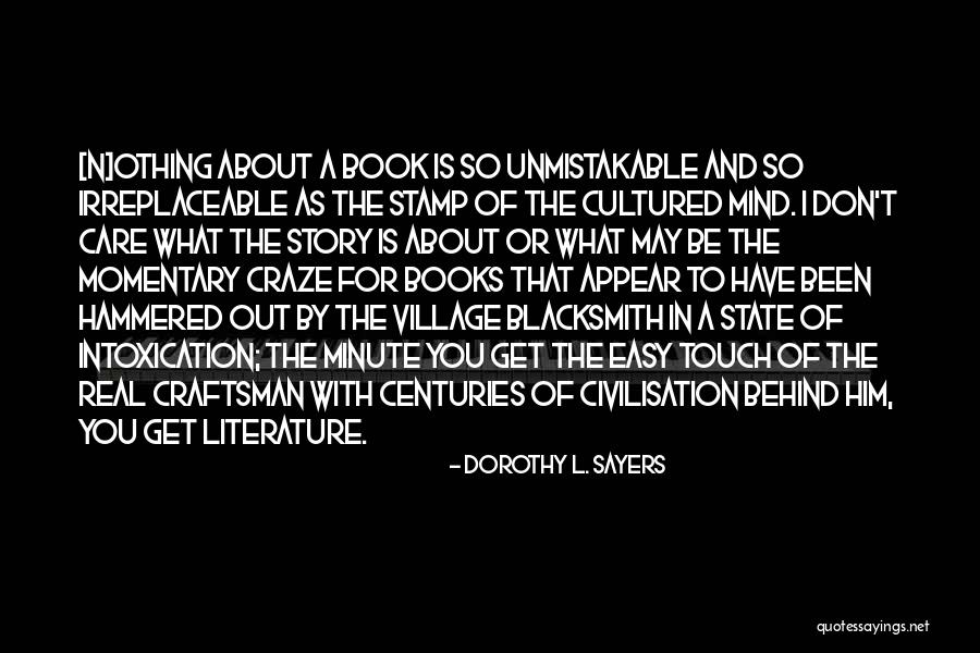 Literature Book Quotes By Dorothy L. Sayers Literature Book Quotes By Dorothy L. Sayers