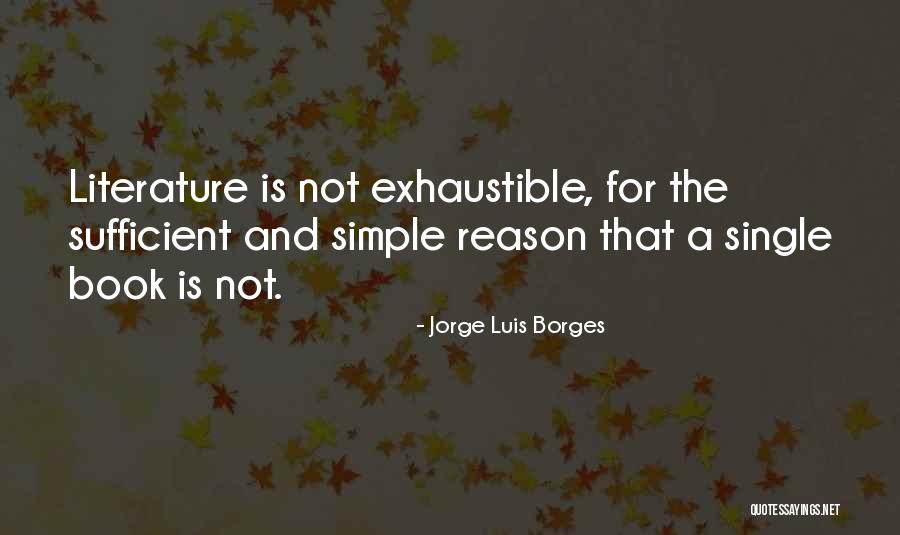Literature Book Quotes By Jorge Luis Borges Literature Book Quotes By Jorge Luis Borges