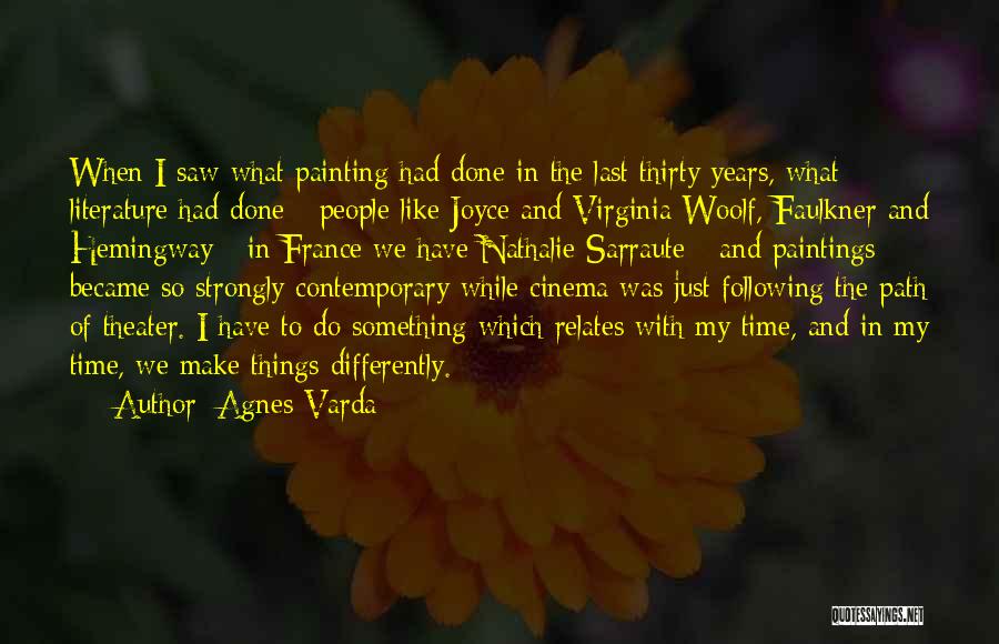 Literature By Virginia Woolf Quotes By Agnes Varda