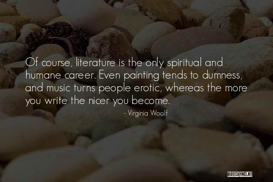 Literature By Virginia Woolf Quotes By Virginia Woolf