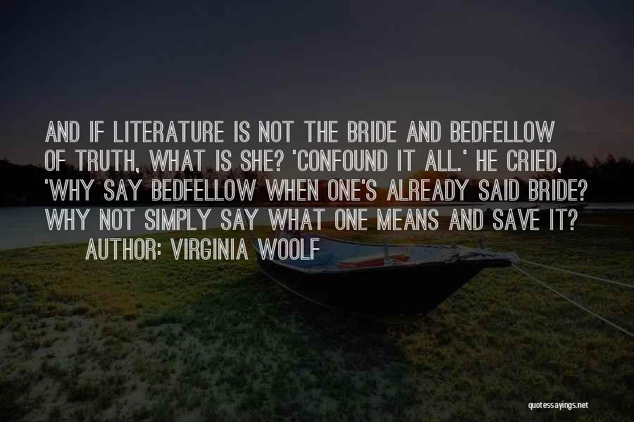 Literature By Virginia Woolf Quotes By Virginia Woolf