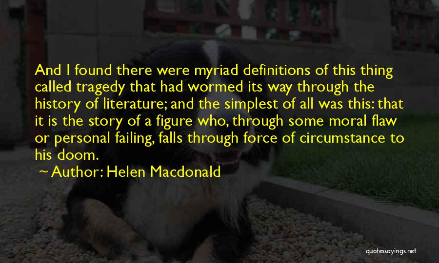 Literature Definitions Quotes By Helen Macdonald