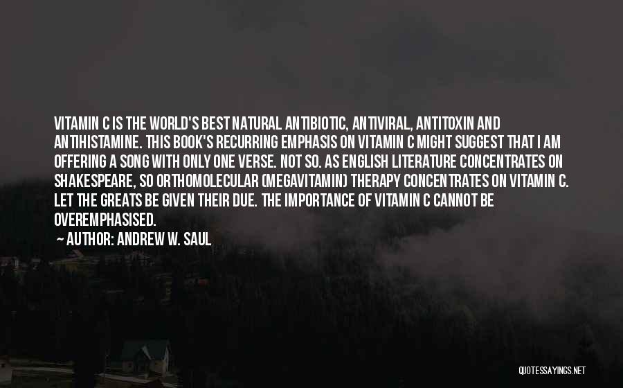 Literature Importance Quotes By Andrew W. Saul