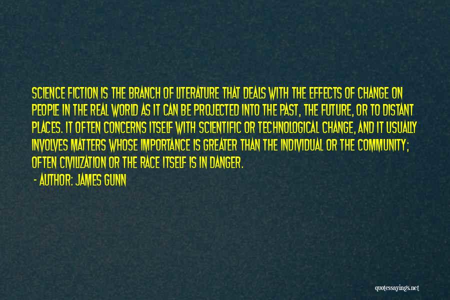 Literature Importance Quotes By James Gunn