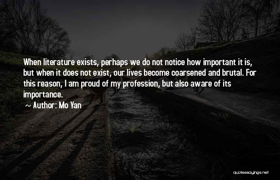 Literature Importance Quotes By Mo Yan