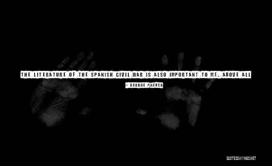 Literature Is Important Quotes By George Packer Literature Is Important Quotes By George Packer