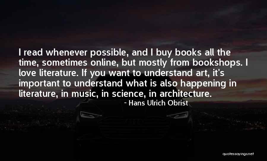 Literature Is Important Quotes By Hans Ulrich Obrist Literature Is Important Quotes By Hans Ulrich Obrist