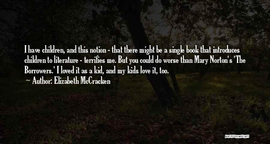 Literature Love Quotes By Elizabeth McCracken