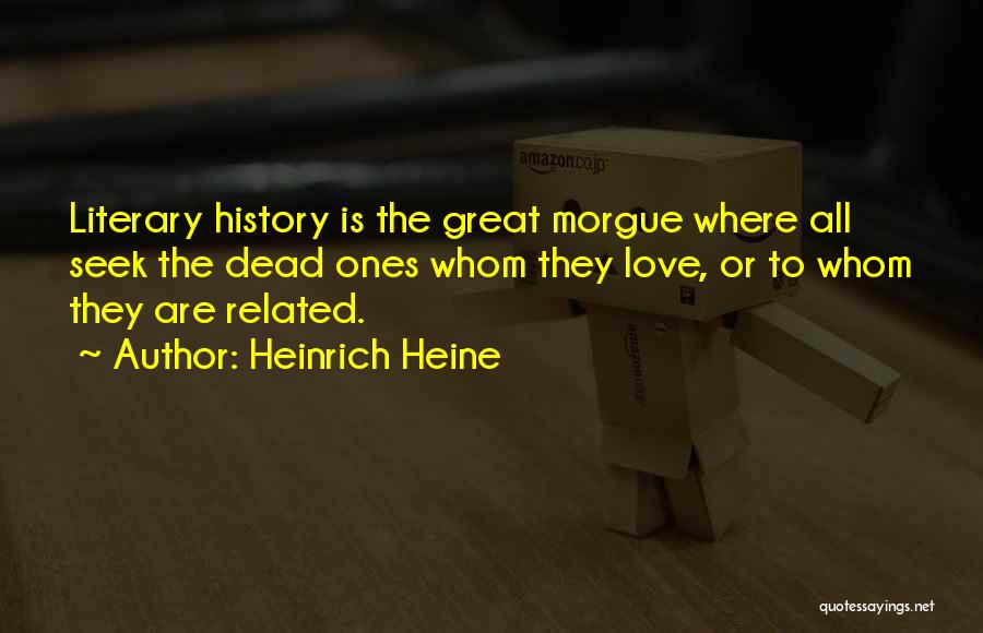 Literature Love Quotes By Heinrich Heine