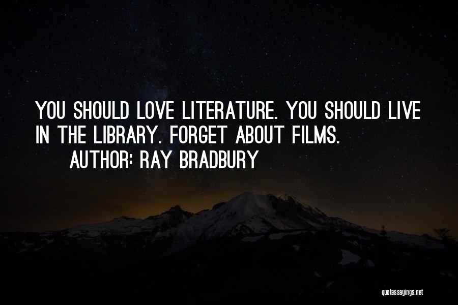 Literature Love Quotes By Ray Bradbury