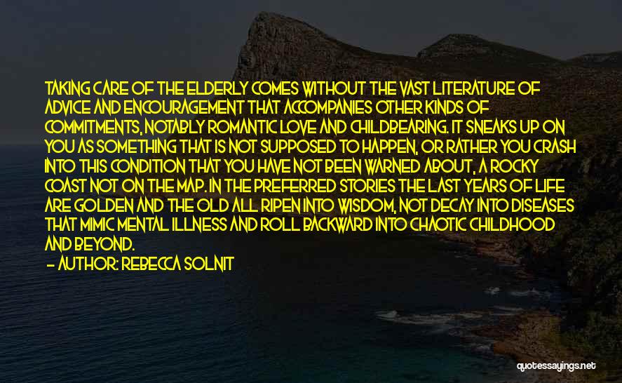 Literature Love Quotes By Rebecca Solnit Literature Love Quotes By Rebecca Solnit