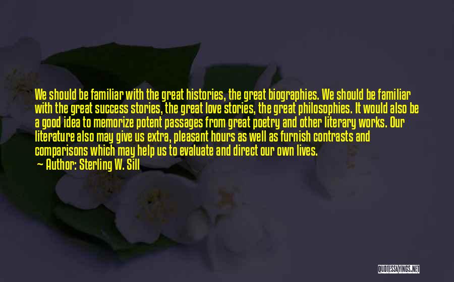 Literature Love Quotes By Sterling W. Sill Literature Love Quotes By Sterling W. Sill