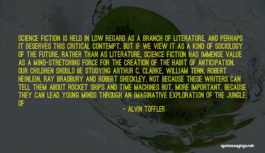 Literature Of Science Quotes By Alvin Toffler Literature Of Science Quotes By Alvin Toffler