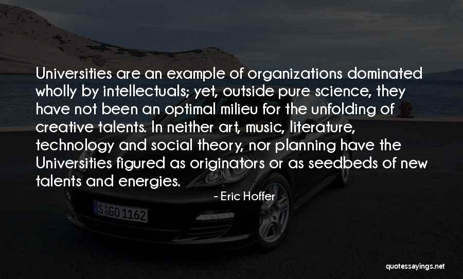 Literature Of Science Quotes By Eric Hoffer Literature Of Science Quotes By Eric Hoffer