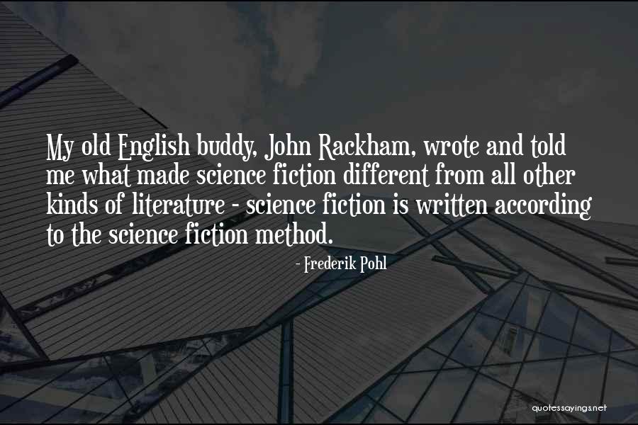 Literature Of Science Quotes By Frederik Pohl Literature Of Science Quotes By Frederik Pohl