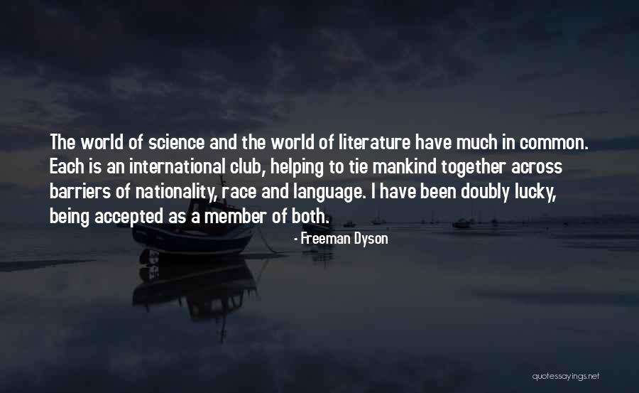 Literature Of Science Quotes By Freeman Dyson Literature Of Science Quotes By Freeman Dyson