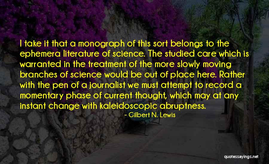 Literature Of Science Quotes By Gilbert N. Lewis Literature Of Science Quotes By Gilbert N. Lewis