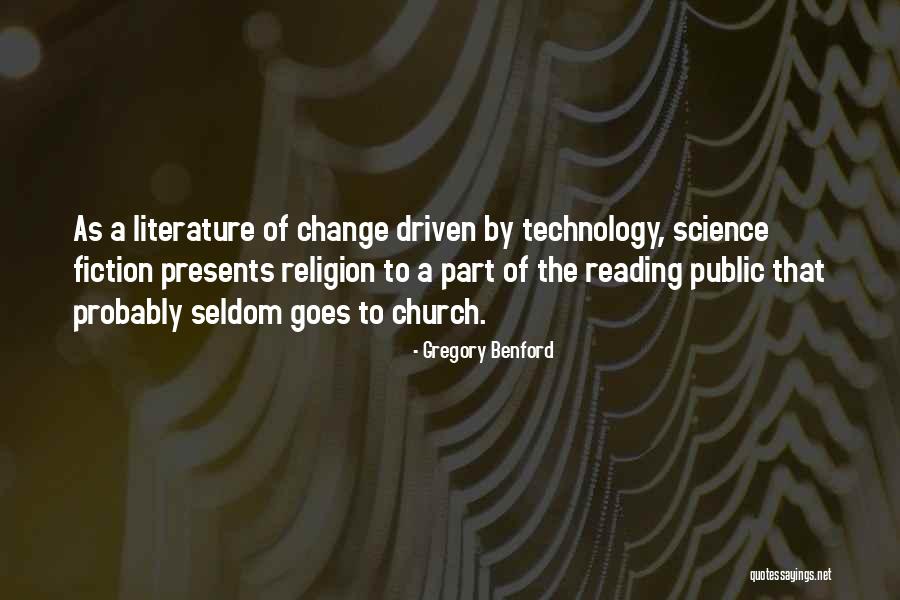 Literature Of Science Quotes By Gregory Benford Literature Of Science Quotes By Gregory Benford