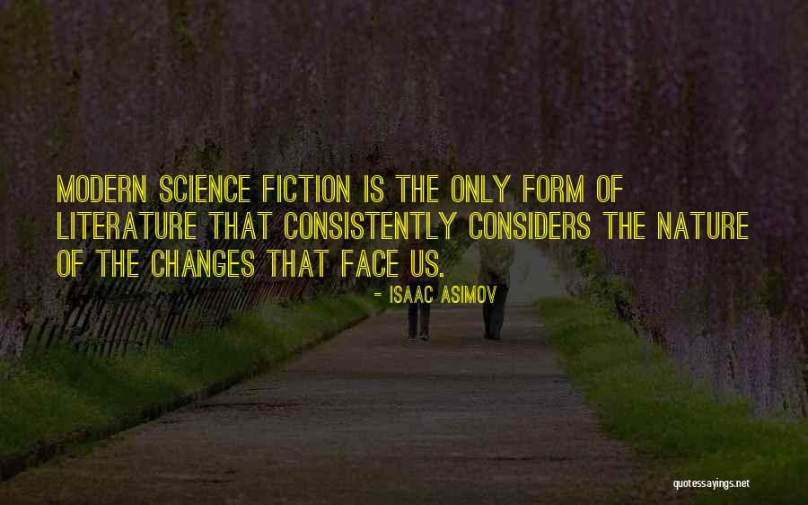 Literature Of Science Quotes By Isaac Asimov Literature Of Science Quotes By Isaac Asimov