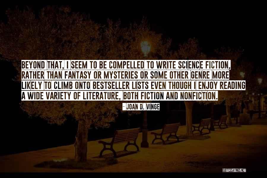 Literature Of Science Quotes By Joan D. Vinge Literature Of Science Quotes By Joan D. Vinge