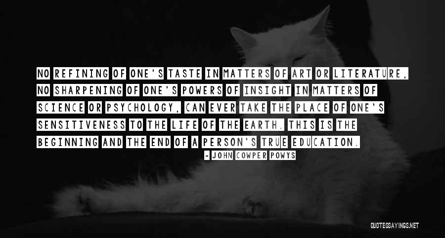 Literature Of Science Quotes By John Cowper Powys Literature Of Science Quotes By John Cowper Powys