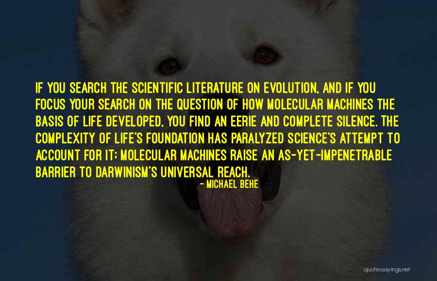 Literature Of Science Quotes By Michael Behe Literature Of Science Quotes By Michael Behe