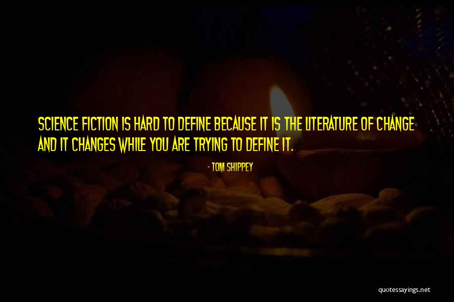 Literature Of Science Quotes By Tom Shippey Literature Of Science Quotes By Tom Shippey