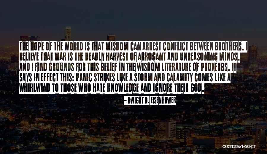 Literature Proverbs Quotes By Dwight D. Eisenhower Literature Proverbs Quotes By Dwight D. Eisenhower