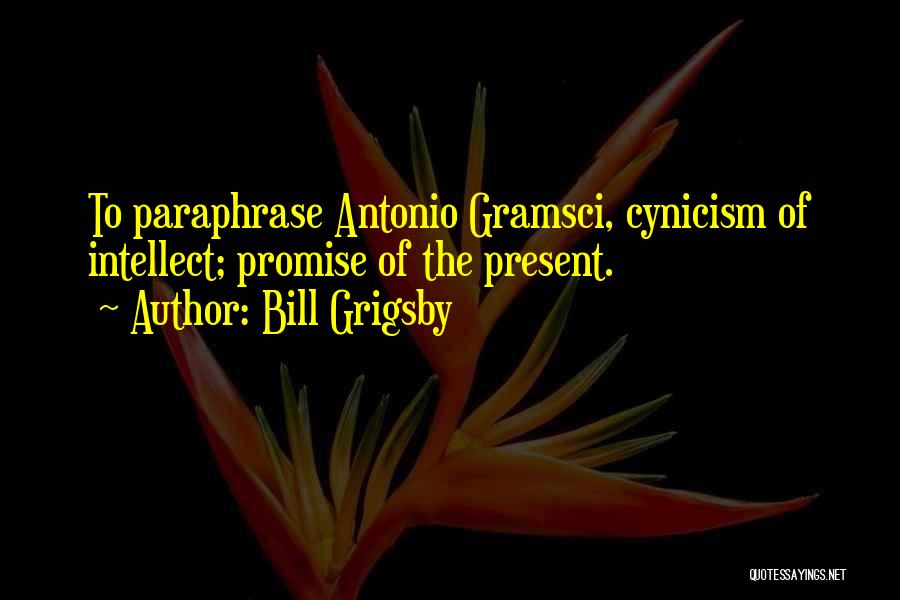 Literature Quotes By Bill Grigsby