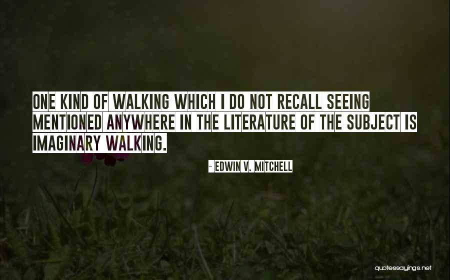 Literature Quotes By Edwin V. Mitchell