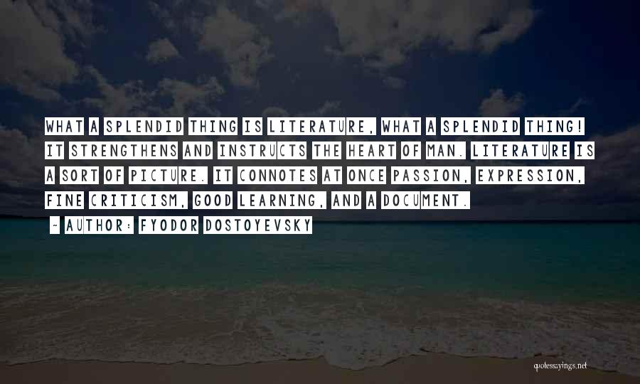 Literature Quotes By Fyodor Dostoyevsky