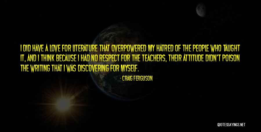 Literature Teachers Quotes By Craig Ferguson