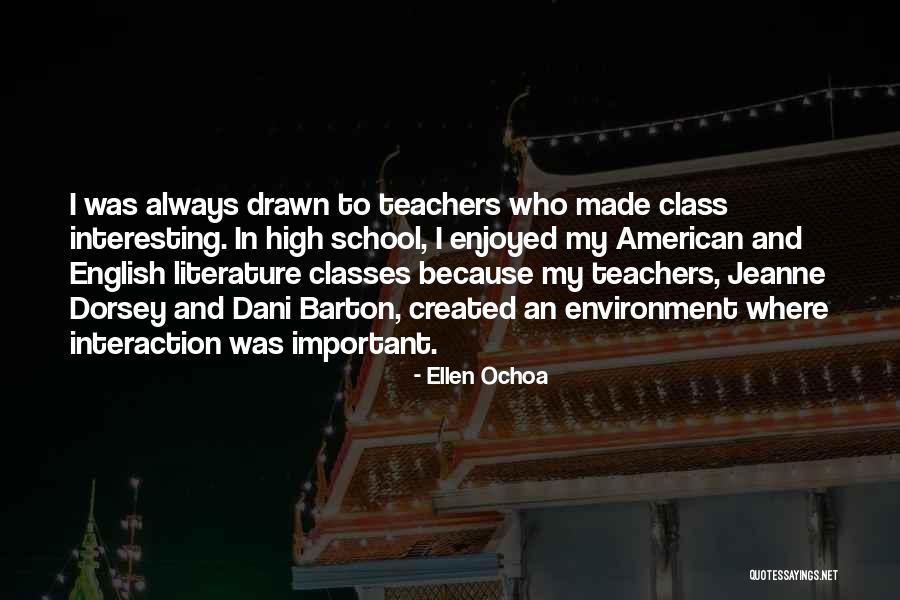 Literature Teachers Quotes By Ellen Ochoa