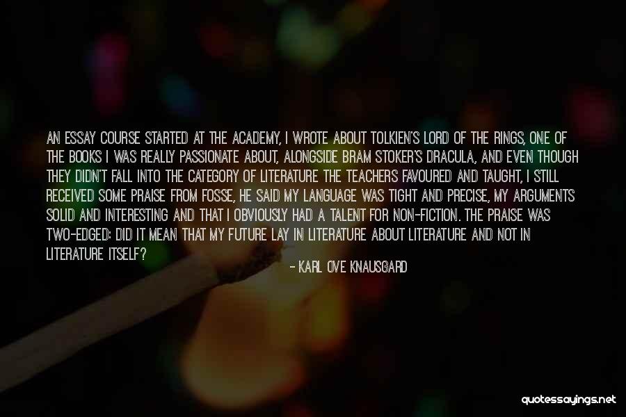 Literature Teachers Quotes By Karl Ove Knausgard Literature Teachers Quotes By Karl Ove Knausgard