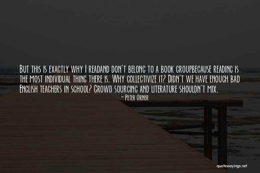 Literature Teachers Quotes By Peter Orner Literature Teachers Quotes By Peter Orner