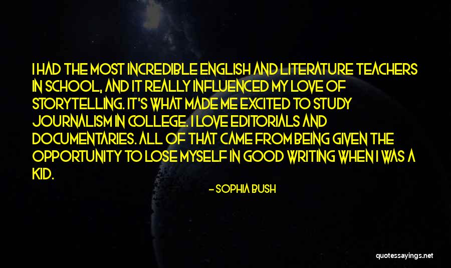 Literature Teachers Quotes By Sophia Bush