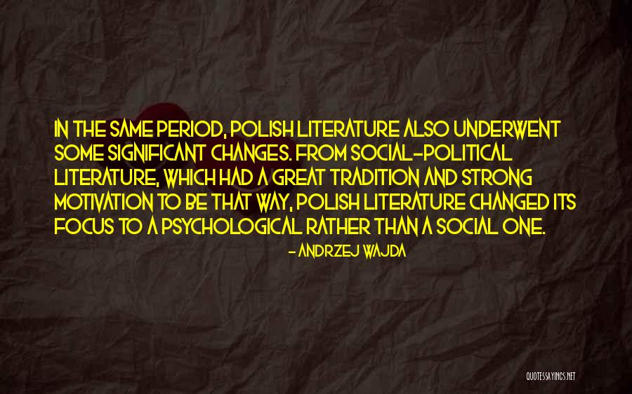 Literature That Changed Quotes By Andrzej Wajda Literature That Changed Quotes By Andrzej Wajda