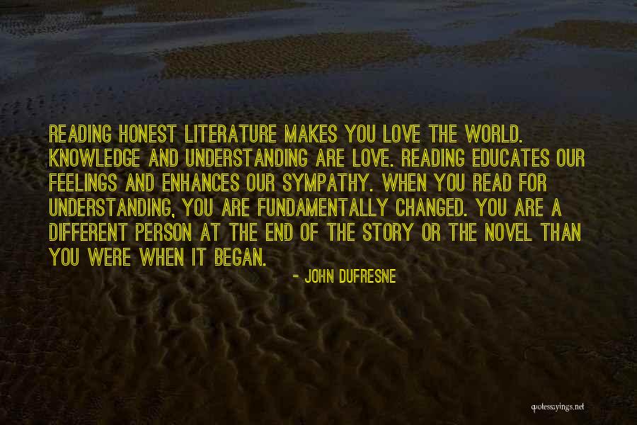 Literature That Changed Quotes By John Dufresne Literature That Changed Quotes By John Dufresne