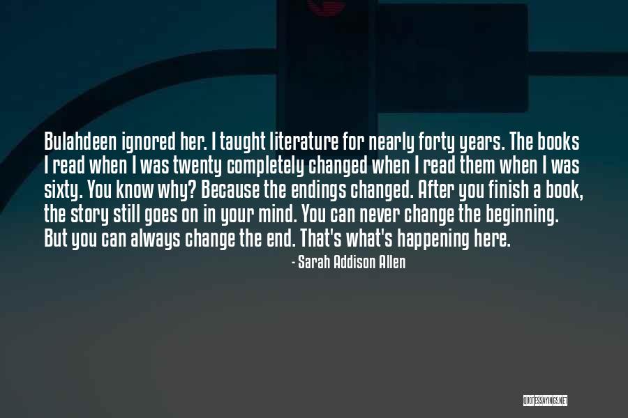 Literature That Changed Quotes By Sarah Addison Allen Literature That Changed Quotes By Sarah Addison Allen
