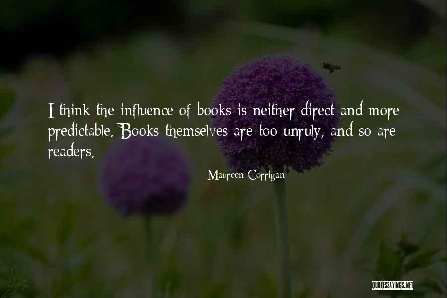 Literature That Influence Quotes By Maureen Corrigan Literature That Influence Quotes By Maureen Corrigan