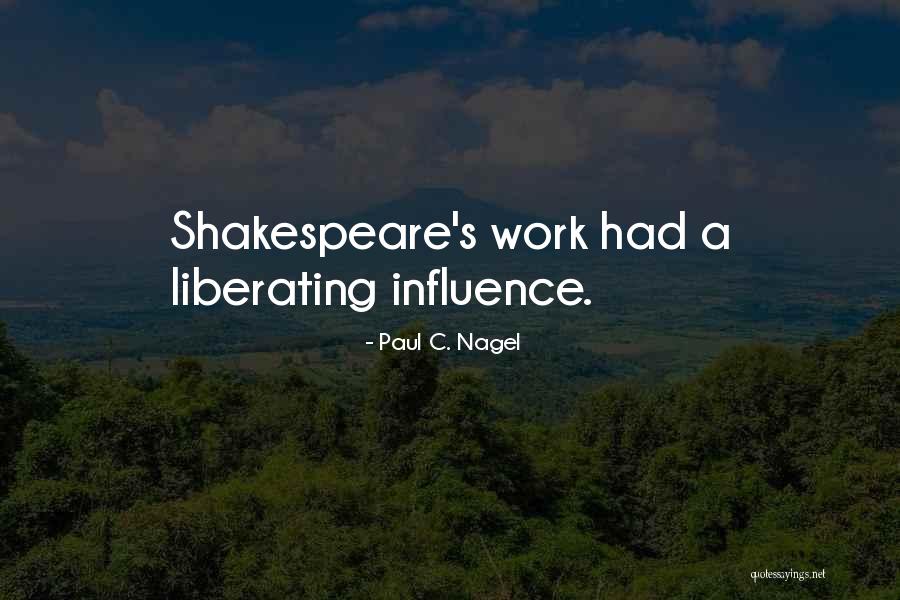 Literature That Influence Quotes By Paul C. Nagel Literature That Influence Quotes By Paul C. Nagel