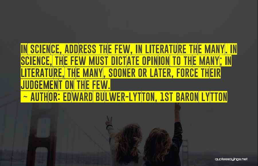 Literature Vs Science Quotes By Edward Bulwer-Lytton, 1st Baron Lytton