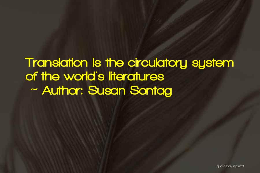 Literatures Best Quotes By Susan Sontag