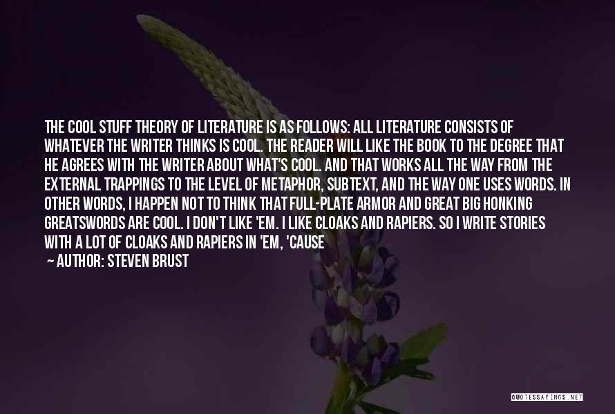 Literature's Greatest Quotes By Steven Brust