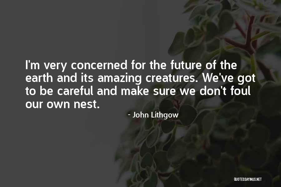 Lithgow Quotes By John Lithgow Lithgow Quotes By John Lithgow
